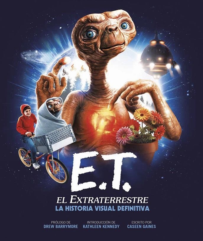 E.T. EL EXTRATERRESTRE: LA HISTORIA VISUAL DEFINITIVA [CARTONE] | CASEEN GAINES | Akira Comics  - libreria donde comprar comics, juegos y libros online