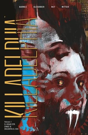 KILLADELPHIA VOL.3: EL HOGAR ESTA DONDE SE ENCUENTRA EL ODIO [RUSTICA] | Akira Comics  - libreria donde comprar comics, juegos y libros online