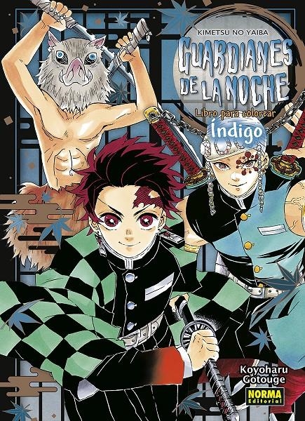 GUARDIANES DE LA NOCHE (KIMETSU NO YAIBA): LIBRO PARA COLOREAR INDIGO [RUSTICA] | GOTOUGE, KOYOHARU | Akira Comics  - libreria donde comprar comics, juegos y libros online