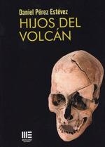 HIJOS DEL VOLCAN [RUSTICA] | PEREZ ESTEVEZ, DANIEL | Akira Comics  - libreria donde comprar comics, juegos y libros online