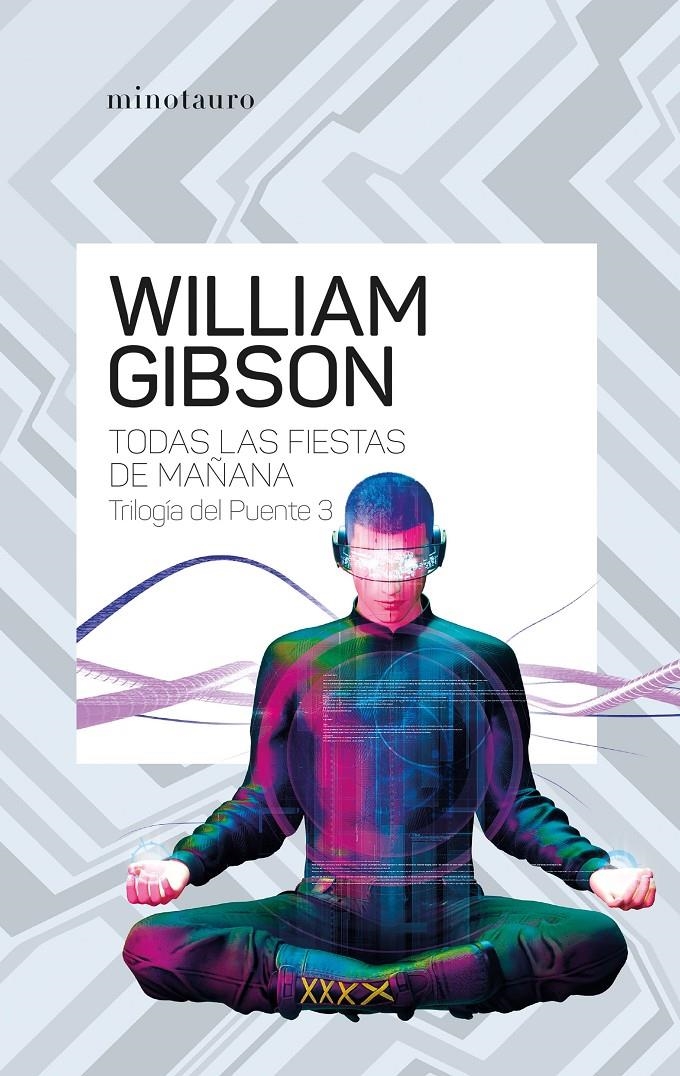 TODAS LAS FIESTAS DE MAÑANA (TRILOGIA DEL PUENTE VOL.3) [RUSTICA] | GIBSON, WILLIAM | Akira Comics  - libreria donde comprar comics, juegos y libros online