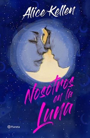 NOSOTROS EN LA LUNA (EDICION ESPECIAL ILUSTRADA Y DEDICATORIA DE LA AUTORA) [CARTONE] | KELLEN, ALICE | Akira Comics  - libreria donde comprar comics, juegos y libros online