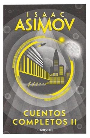 CUENTOS COMPLETOS II (ISAAC ASIMOV) [BOLSILLO] | ASIMOV, ISAAC | Akira Comics  - libreria donde comprar comics, juegos y libros online