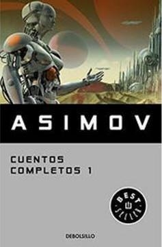 CUENTOS COMPLETOS I (ISAAC ASIMOV) EDICION BESTSELLER [BOLSILLO] | ASIMOV, ISAAC | Akira Comics  - libreria donde comprar comics, juegos y libros online