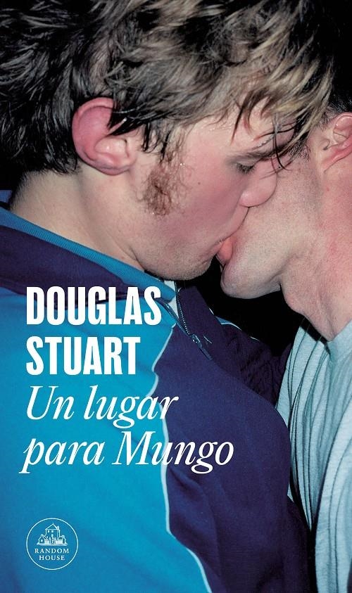 UN LUGAR PARA MUNGO [RUSTICA] | STUART, DOUGLAS | Akira Comics  - libreria donde comprar comics, juegos y libros online