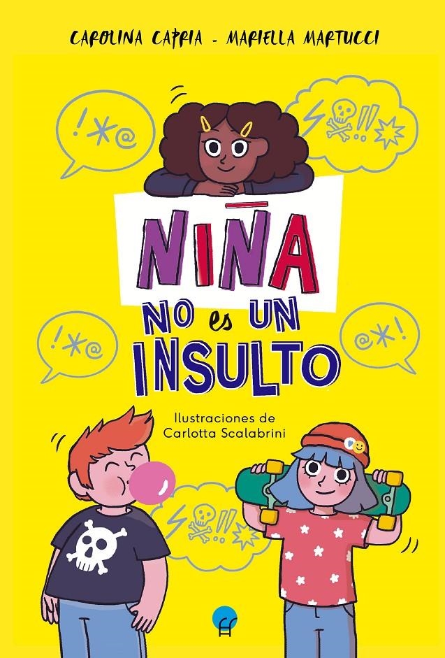 NIÑA NO ES UN INSULTO [RUSTICA] | CAPRIA, CAROLINA / MARTUCCI, MARIELLA | Akira Comics  - libreria donde comprar comics, juegos y libros online