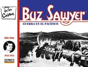 BUZ SAWYER VOLUMEN 1 (1943-1945) [CARTONE] | CRANE, ROY | Akira Comics  - libreria donde comprar comics, juegos y libros online