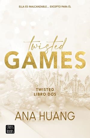 TWISTED GAMES (LIBRO 2) [RUSTICA] | HUANG, ANA | Akira Comics  - libreria donde comprar comics, juegos y libros online
