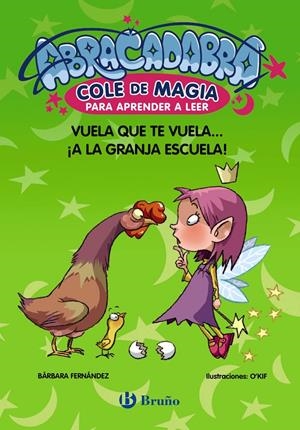 ABRACADABRA COLE DE MAGIA Nº02: VUELA QUE TE VUELA... ¡A LA GRANJA ESCUELA! [RUSTICA] | FERNANDEZ, BARBARA | Akira Comics  - libreria donde comprar comics, juegos y libros online