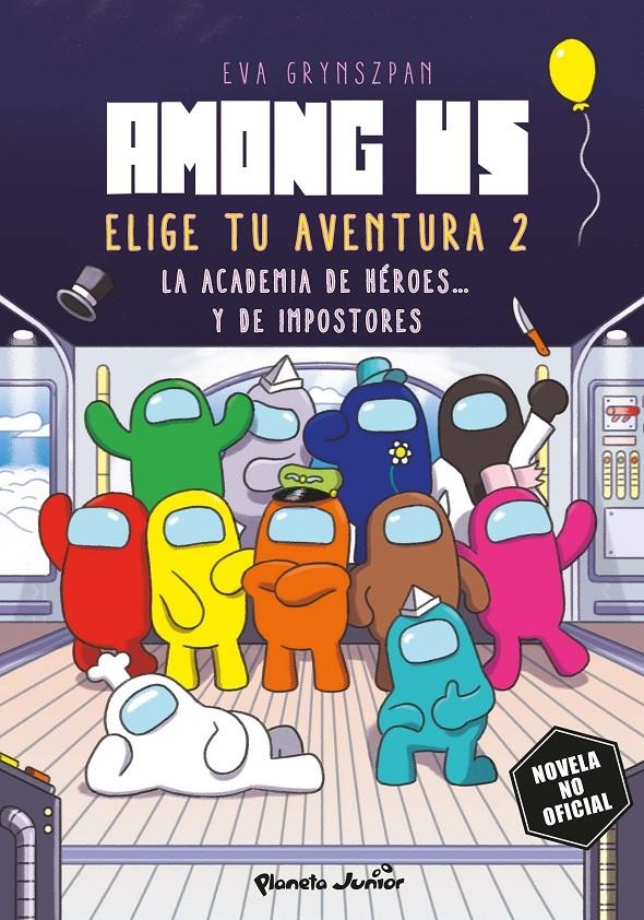 AMONG US: ELIGE TU AVENTURA Nº2 LA ACADEMIA DE HEROES... Y DE IMPOSTORES [RUSTICA] | GRYNSZPAN, EVA | Akira Comics  - libreria donde comprar comics, juegos y libros online