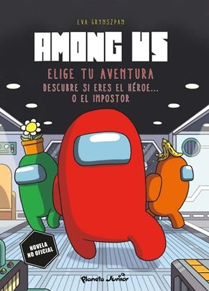 AMONG US: ELIGE TU AVENTURA Nº1 DESCUBRE SI ERES EL HEROE O EL IMPOSTOR [RUSTICA] | GRYNSZPAN, EVA | Akira Comics  - libreria donde comprar comics, juegos y libros online