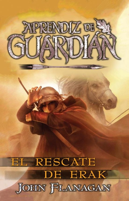 APRENDIZ DE GUARDIAN 7: EL RESCATE DE ERAK [RUSTICA] | FLANAGAN, JOHN | Akira Comics  - libreria donde comprar comics, juegos y libros online