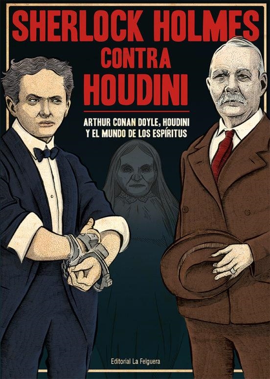 SHERLOCK HOLMES CONTRA HOUDINI [RUSTICA] | DOYLE, ARTHUR CONAN / HOUDINI, HARRY | Akira Comics  - libreria donde comprar comics, juegos y libros online