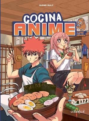 COCINA ANIME [RUSTICA] | AULT, DIANA | Akira Comics  - libreria donde comprar comics, juegos y libros online