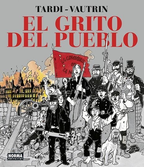 GRITO DEL PUEBLO, EL (NUEVA EDICION INTEGRAL) [CARTONE] | TARDI / VAUTRIN | Akira Comics  - libreria donde comprar comics, juegos y libros online