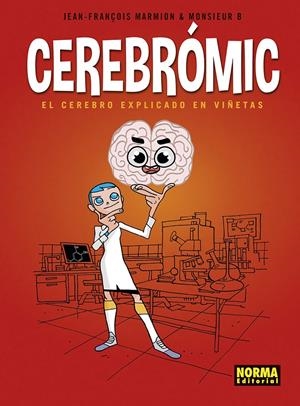 CEREBROMIC. EL CEREBRO EXPLICADO EN VIÑETAS [CARTONE] | MARMION / MONSIEUR  | Akira Comics  - libreria donde comprar comics, juegos y libros online