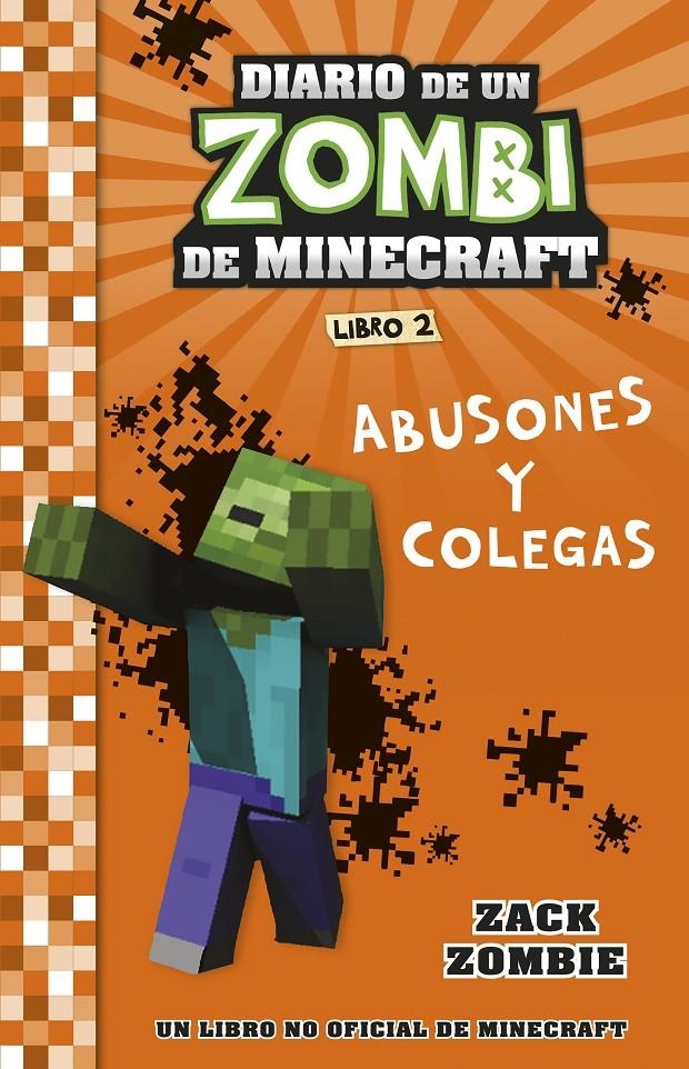 DIARIO DE UN ZOMBI DE MINECRAFT Nº2: ABUSONES Y COLEGAS [RUSTICA] | ZOMBIE, ZACK | Akira Comics  - libreria donde comprar comics, juegos y libros online