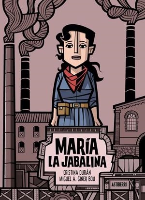 MARIA LA JABALINA [CARTONE] | DURAN, CRISTINA / GINER BOU, MIGUEL ANGEL | Akira Comics  - libreria donde comprar comics, juegos y libros online