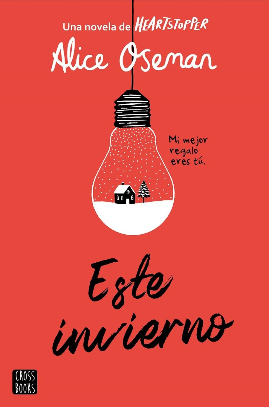 ESTE INVIERNO (UNA NOVELA DE HEARTSTOPPER) [RUSTICA] | OSEMAN, ALICE | Akira Comics  - libreria donde comprar comics, juegos y libros online