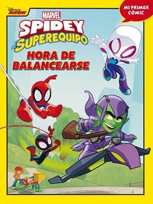 SPIDEY Y SU SUPEREQUIPO VOL.03: HORA DE BALANCEARSE (MI PRIMER COMIC) [CARTONE] | Akira Comics  - libreria donde comprar comics, juegos y libros online