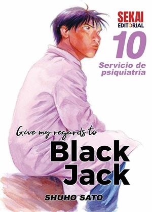 GIVE MY REGARDS TO BLACK JACK VOL.10 [RUSTICA] | SATO, SHUHO | Akira Comics  - libreria donde comprar comics, juegos y libros online