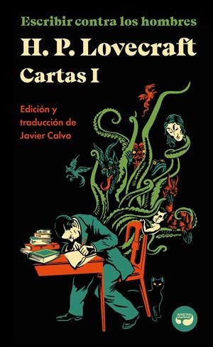 CARTAS DE H. P. LOVECRAFT VOL.1: ESCRIBIR CONTRA LOS HOMBRES [CARTONE] | LOVECRAFT, H. P. | Akira Comics  - libreria donde comprar comics, juegos y libros online