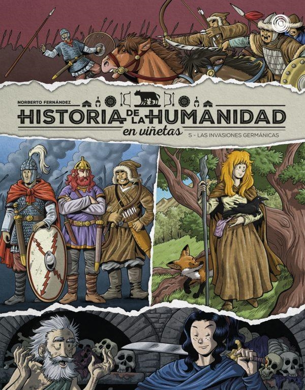 HISTORIA DE LA HUMANIDAD EN VIÑETAS VOL.5: LAS INVASIONES GERMANICAS [CARTONE] | FERNANDEZ, NORBERTO | Akira Comics  - libreria donde comprar comics, juegos y libros online