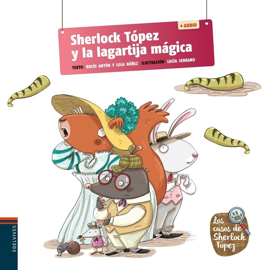 SHERLOCK TOPEZ Y LA LAGARTIJA MAGICA [CARTONE] | NUÑEZ, LOLA / ANTON, ROCIO | Akira Comics  - libreria donde comprar comics, juegos y libros online