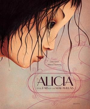 ALICIA EN EL PAIS DE LAS MARAVILLAS [CARTONE] | CARROLL, LEWIS / DAUTREMER, REBECCA | Akira Comics  - libreria donde comprar comics, juegos y libros online