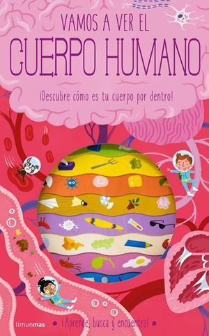 VAMOS A VER EL CUERPO HUMANO [CARTONE] | KNAPMAN, TIMOTHY / ROBINS, WESLEY | Akira Comics  - libreria donde comprar comics, juegos y libros online