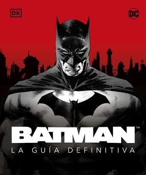BATMAN: LA GUIA DEFINITIVA [CARTONE] | Akira Comics  - libreria donde comprar comics, juegos y libros online