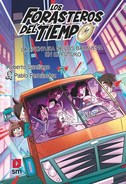 FORASTEROS DEL TIEMPO, LOS Nº15: LA AVENTURA DE LOS BALBUENA EN EL FUTURO [RUSTICA] | SANTIAGO, ROBERTO / FERNANDEZ, PABLO | Akira Comics  - libreria donde comprar comics, juegos y libros online