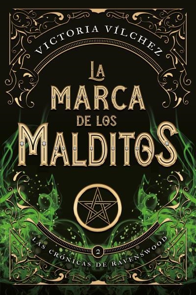 MARCA DE LOS MALDITOS, LA (LAS CRONICAS DE RAVENSWOOD 2) [RUSTICA] | VÍLCHEZ, VICTORIA | Akira Comics  - libreria donde comprar comics, juegos y libros online