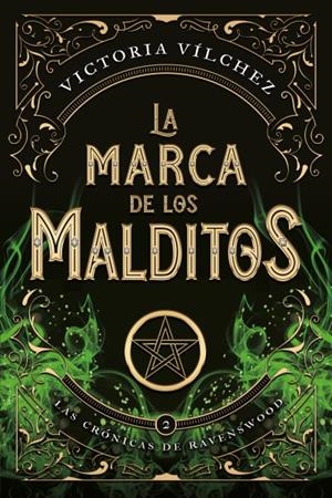 MARCA DE LOS MALDITOS, LA (LAS CRONICAS DE RAVENSWOOD 2) [RUSTICA] | VILCHEZ, VICTORIA | Akira Comics  - libreria donde comprar comics, juegos y libros online