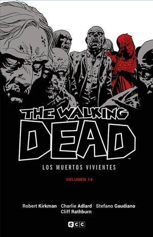 THE WALKING DEAD (LOS MUERTOS VIVIENTES) VOL.14 (14 DE 16) [CARTONE] | KIRKMAN, ROBERT | Akira Comics  - libreria donde comprar comics, juegos y libros online