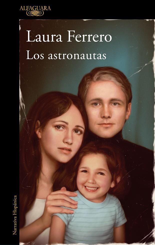 ASTRONAUTAS, LOS [RUSTICA] | FERRERO, LAURA | Akira Comics  - libreria donde comprar comics, juegos y libros online