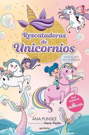 RESCATADORAS DE UNICORNIOS Nº01: VIAJE AL PAIS DE LAS SIRENAS [CARTONE] | PUNSET, ANA / VICEDO, DIANA | Akira Comics  - libreria donde comprar comics, juegos y libros online