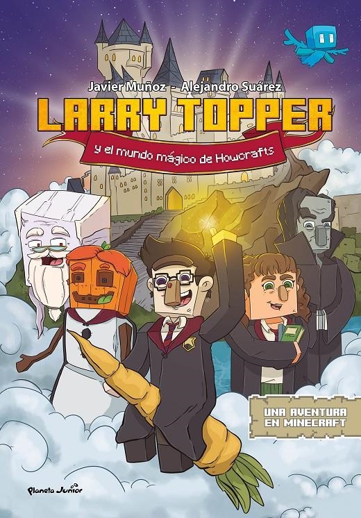 LARRY TOPPER Nº1: Y EL MUNDO MAGICO DE HOWCRAFTS [CARTONE] | MUÑOZ RUIZ, JAVIER / SUAREZ, ALEJANDRO | Akira Comics  - libreria donde comprar comics, juegos y libros online