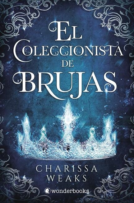 COLECCIONISTA DE BRUJAS, EL [RUSTICA] | WEAKS, CHARISSA | Akira Comics  - libreria donde comprar comics, juegos y libros online