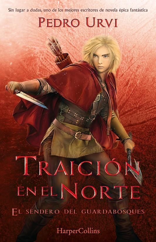 TRAICION EN EL NORTE (EL SENDERO DEL GUARDABOSQUES LIBRO 4) [CARTONE] | URVI, PEDRO | Akira Comics  - libreria donde comprar comics, juegos y libros online