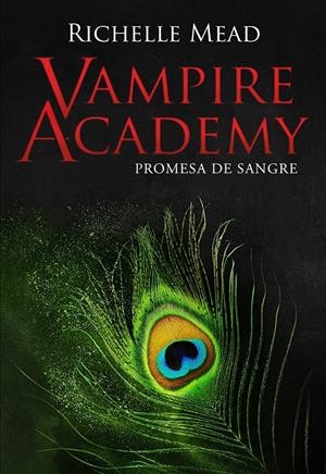VAMPIRE ACADEMY: PROMESA DE SANGRE (LIBRO 4) [RUSTICA] | MEAD, RICHELLE | Akira Comics  - libreria donde comprar comics, juegos y libros online