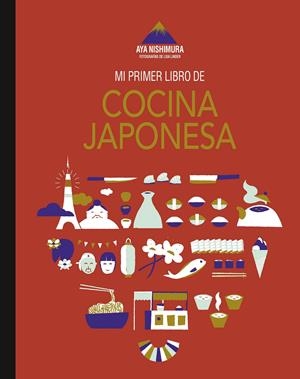 MI PRIMER LIBRO DE COCINA JAPONESA [CARTONE] | NISHIMURA, AYA / LINDER, LISA | Akira Comics  - libreria donde comprar comics, juegos y libros online
