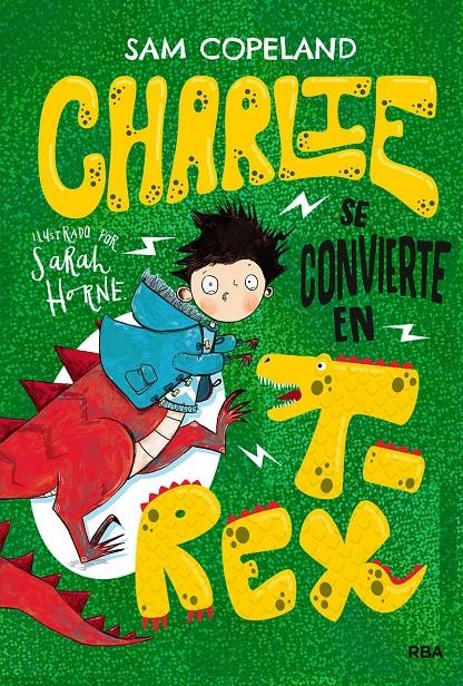 CHARLIE SE CONVIERTE EN T-REX [CARTONE] | COPELAND, SAM | Akira Comics  - libreria donde comprar comics, juegos y libros online