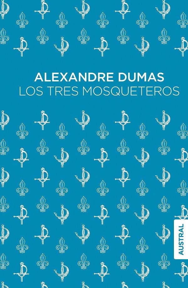 TRES MOSQUETEROS, LOS (EDICION AUSTRAL) [BOLSILLO] | DUMAS, ALEXANDRE | Akira Comics  - libreria donde comprar comics, juegos y libros online