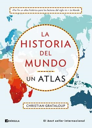 HISTORIA DEL MUNDO: UN ATLAS (UN RECORRIDO DESDE MESOPOTAMIA A LA ACTUALIDAD EN 515 MAPAS) [RUSTICA] | GRATALOUP, CHRISTIAN | Akira Comics  - libreria donde comprar comics, juegos y libros online