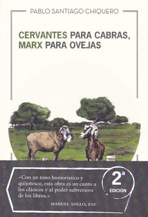 CERVANTES PARA CABRAS MARX PARA OVEJAS [RUSTICA] | SANTIAGO CHIQUERO, PABLO | Akira Comics  - libreria donde comprar comics, juegos y libros online