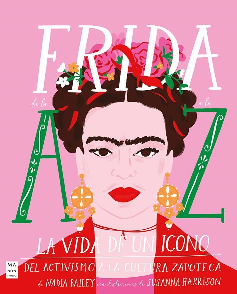 FRIDA DE LA A A LA Z [CARTONE] | BAILEY, NADIA | Akira Comics  - libreria donde comprar comics, juegos y libros online