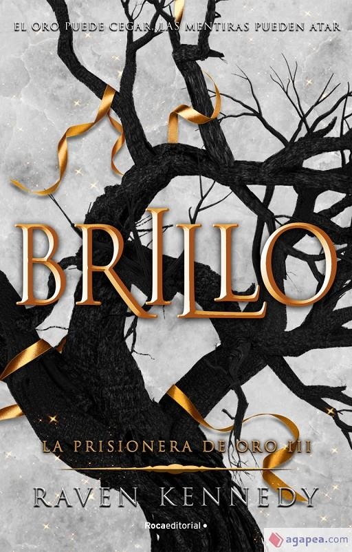 BRILLO (LA PRISIONERA DE ORO 3) [RUSTICA] | KENNEDY, RAVEN | Akira Comics  - libreria donde comprar comics, juegos y libros online