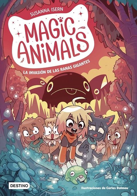 MAGIC ANIMALS Nº02: LA INVASION DE LAS RANAS GIGANTES [RUSTICA] | ISERN, SUSANNA / DALMAU, CARLES | Akira Comics  - libreria donde comprar comics, juegos y libros online