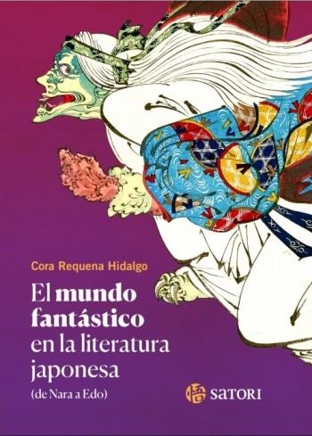 MUNDO FANTASTICO EN LA LITERATURA JAPONESA, EL [RUSTICA] | REQUENA HIDALGO, CORA | Akira Comics  - libreria donde comprar comics, juegos y libros online